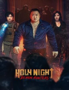 Holy Night: Demon Hunters – A Dark Korean Fantasy That Redefines Supernatural Cinema